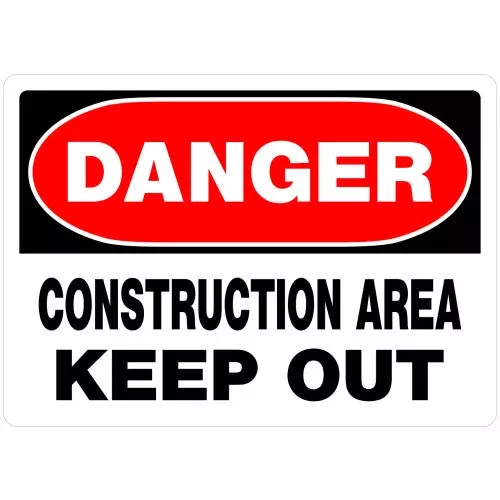 Hillman Danger Construction Area Keep Out Sign